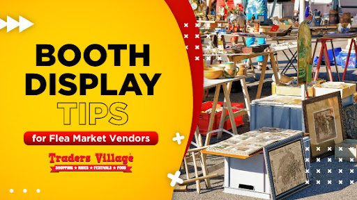 Booth Display Tips Booth Display Tips for Flea Market Vendors