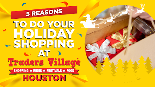 Holiday Shopping Holiday Shopping at Traders Village Houston