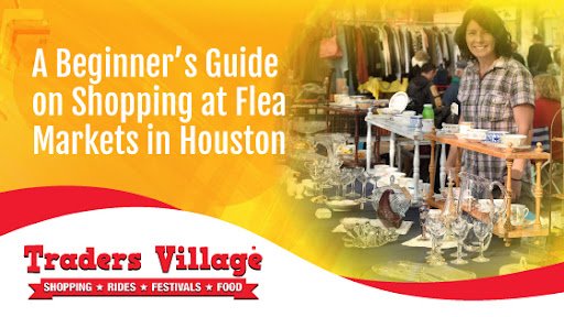 Shopping at Flea Markets Guide on Shopping at Flea Markets in Houston