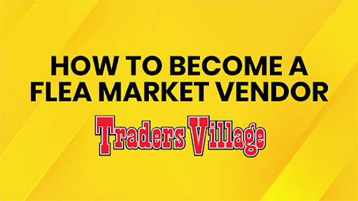 Become a Flea Market Vendor How to Become a Flea Market Vendor