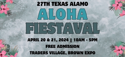 27th Texas Alamo Aloho Fiestaval
